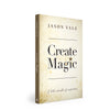 Create Magic: A Little Sprinkle Of Inspiration